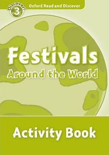 Oxford Read and Discover Level 3: Festivals Around the World Activity Book - kolektiv autor