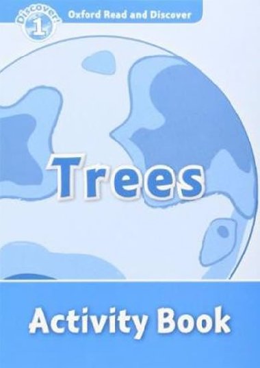 Oxford Read and Discover Level 1: Trees Activity Book - kolektiv autor