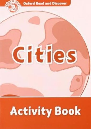 Oxford Read and Discover Level 2: Cities Activity Book - kolektiv autor