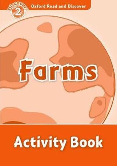 Oxford Read and Discover Level 2: Farms Activity Book - kolektiv autor