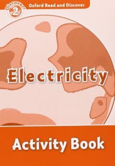 Oxford Read and Discover Level 2: Electricity Activity Book - kolektiv autor