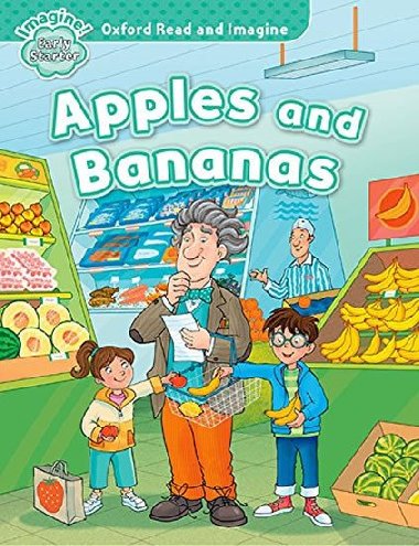Oxford Read and Imagine Level Early Starter: Apples and Bananas - kolektiv autor