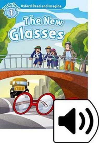 Oxford Read and Imagine Level 1: The New Glasses with Audio CD Pack - kolektiv autor