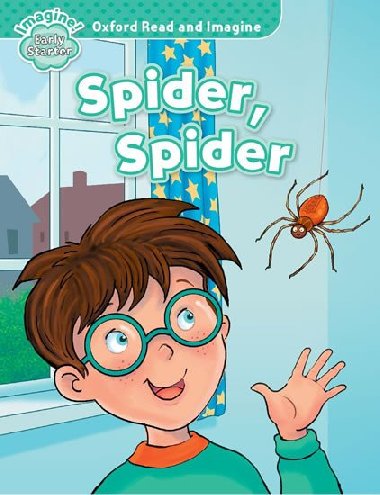 Oxford Read and Imagine Level Early Starter: Spider, Spider - kolektiv autor
