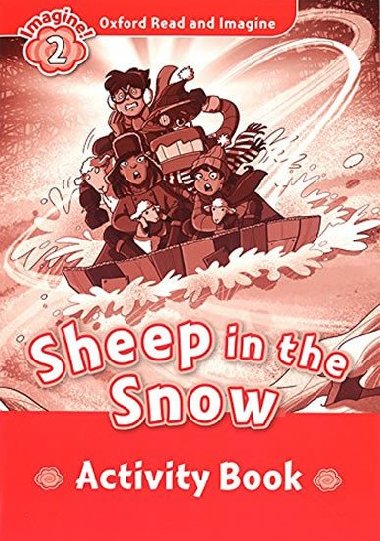 Oxford Read and Imagine Level 2: Sheep in the Snow Activity Book - kolektiv autor