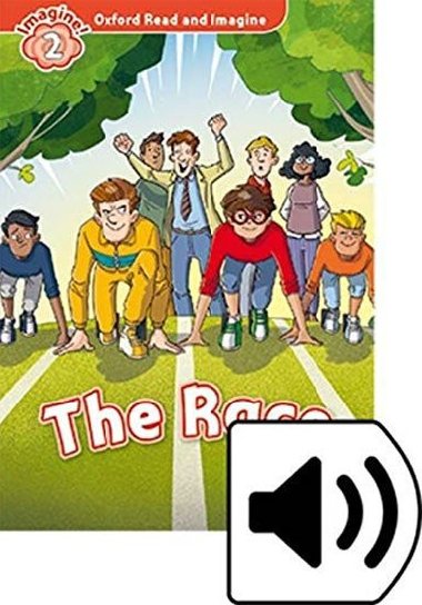 Oxford Read and Imagine Level 2: the Race with Audio CD Pack - kolektiv autor