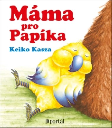 Mma pro Papka - Keiko Kasza