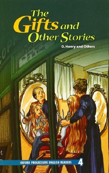 Oxford Progressive English Readers Level 4: the Gifts and Other Stories - kolektiv autor