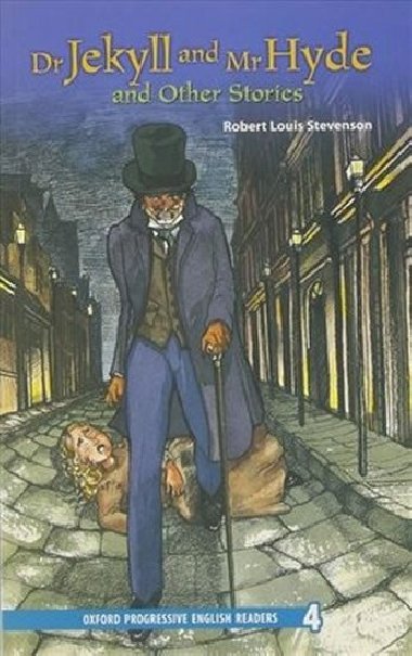 Oxford Progressive English Readers Level 4: Dr Jekyll and Mr Hyde and Other Stories - kolektiv autor