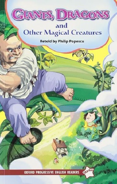Oxford Progressive English Readers Level Starter: Giants, Dragons and Other Magical Creatures - kolektiv autor