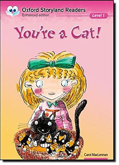 Oxford Storyland 1 Youre a Cat! - MacLennan Carol