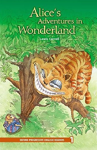 Oxford Progressive English Readers Level 1: Alices Adventures in Wonderland - kolektiv autor