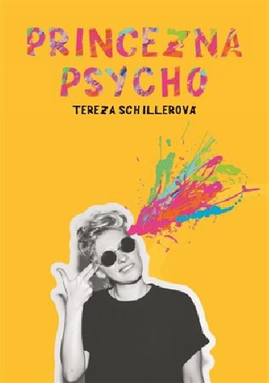 Princezna psycho - Tereza Schillerov