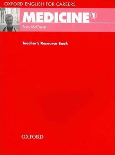 Oxford English for Careers: Medicine 1 Teachers Resource Book - kolektiv autor
