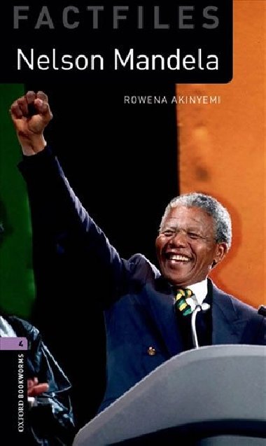 Oxford Bookworms Factfiles New Edition 4 Nelson Mandela - kolektiv autor