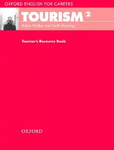 Oxford English for Careers: Tourism 2 Teachers Resource Book - kolektiv autor