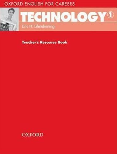 Oxford English for Careers: Technology 1 Teacher´s Resource Book - kolektiv autorů