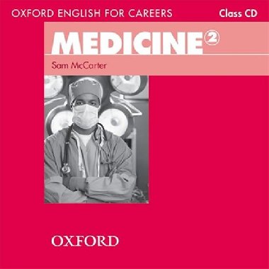 Oxford English for Careers: Medicine 2 Class Audio CD - kolektiv autor