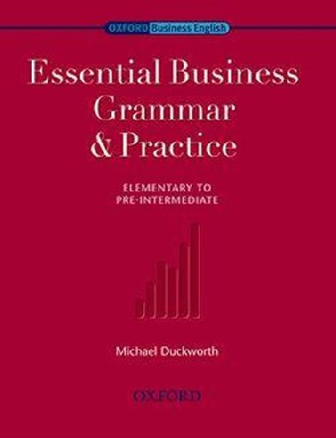 Oxford Business English: Essential Business Grammar and Practice - kolektiv autor