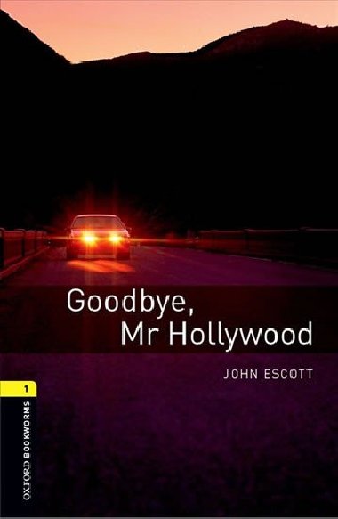 Oxford Bookworms Library New Edition 1 Goodbye Mr Hollywood with Audio Mp3 Pack - kolektiv autor