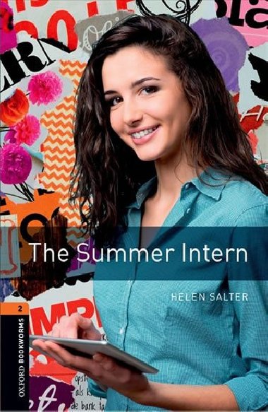 Oxford Bookworms Library New Edition 2 The Summer Intern with Audio Mp3 Pack - kolektiv autor