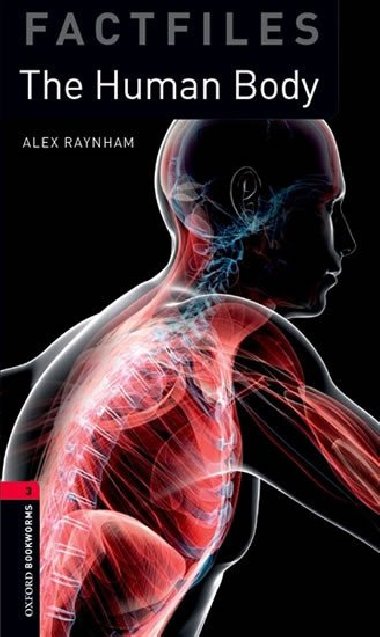 Oxford Bookworms Factfiles New Edition 3 the Human Body with Audio Mp3 Pack - kolektiv autor