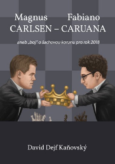 Magnus Carlsen - Fabiano Caruana - David Kaovsk