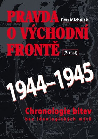 Pravda o vchodn front 1944-1945 2. st - Petr Michlek