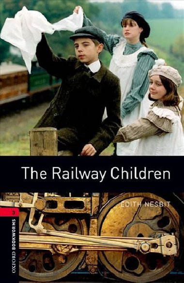 Oxford Bookworms Library New Edition 3 the Railway Children with Audio Mp3 Pack - kolektiv autor