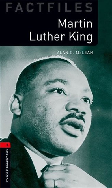 Oxford Bookworms Factfiles New Edition 3 Martin Luther King with Audio MP3 Pack - kolektiv autor