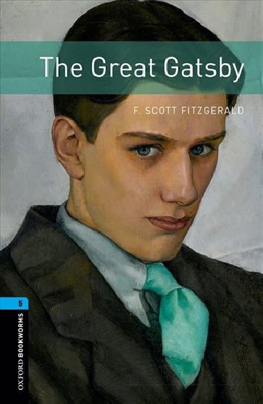 Oxford Bookworms Library New Edition 5 the Great Gatsby with Mp3 Pack - kolektiv autor
