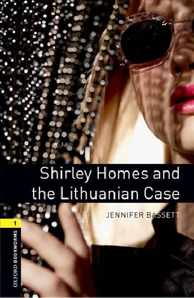 Oxford Bookworms Library New Edition 1 Shirley Homes and the Lithuanian Case with Audio Mp3 Pack - kolektiv autor
