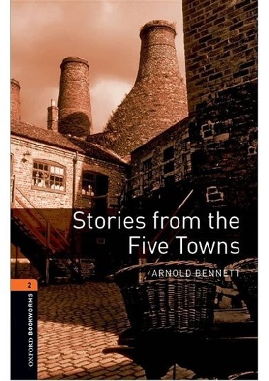Oxford Bookworms Library New Edition 2 Stories From the Five Towns with Audio Mp3 Pack - kolektiv autor