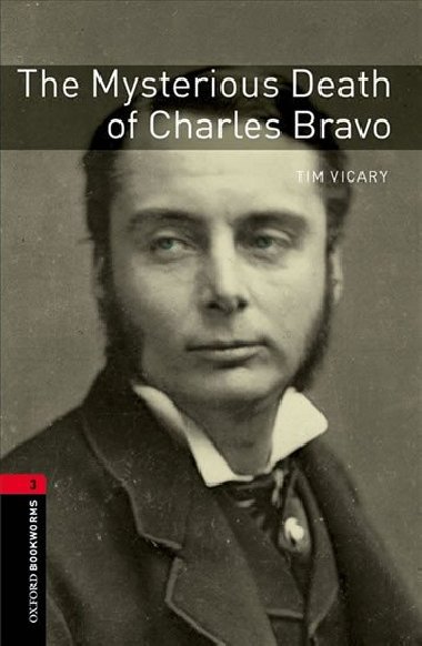 Oxford Bookworms Library New Edition 3 the Mysterious Death of Charles Bravo with Audio Mp3 Pack - kolektiv autor