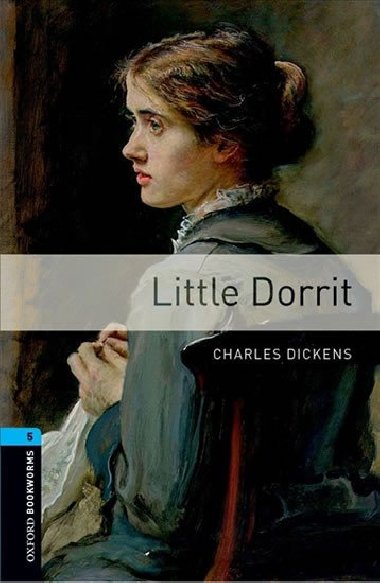 Oxford Bookworms Library New Edition 5 Little Dorrit with Audio Mp3 Pack - kolektiv autor