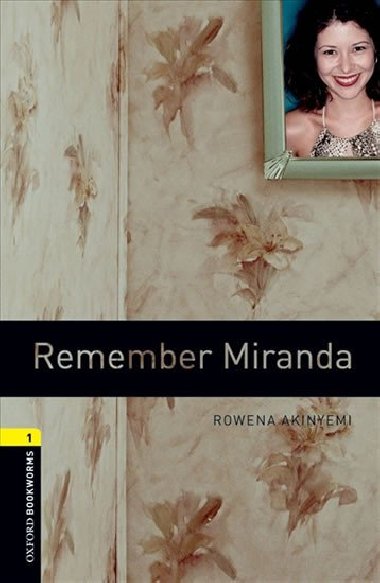 Oxford Bookworms Library New Edition 1 Remember Miranda - kolektiv autor