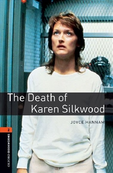 Oxford Bookworms Library New Edition 2 Death of Karen Silkwood - kolektiv autor