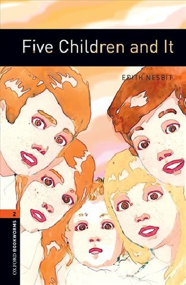 Oxford Bookworms Library New Edition 2 Five Children and It - kolektiv autor