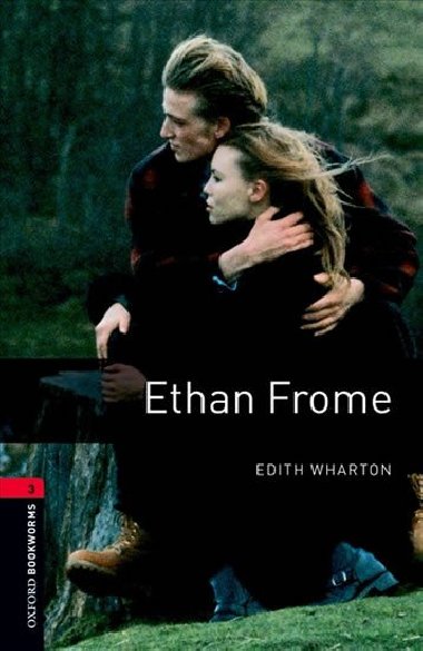 Oxford Bookworms Library New Edition 3 Ethan Frome - kolektiv autor