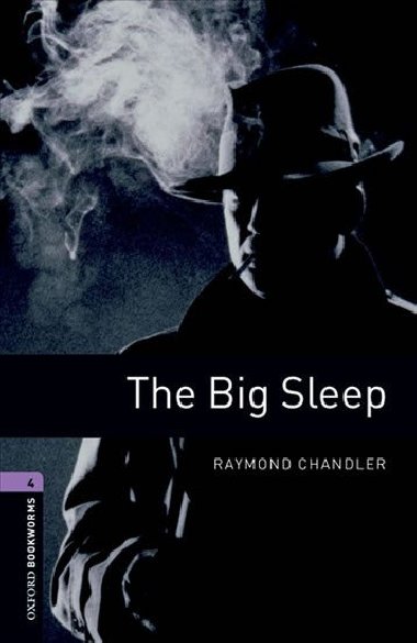 Oxford Bookworms Library New Edition 4 the Big Sleep - kolektiv autor