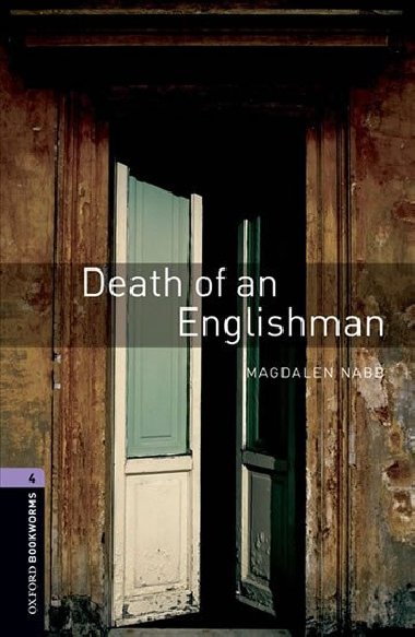 Oxford Bookworms Library New Edition 4 Death of an Englishman - kolektiv autor
