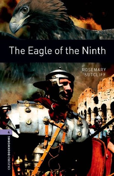 Oxford Bookworms Library New Edition 4 the Eagle of the Ninth - kolektiv autor