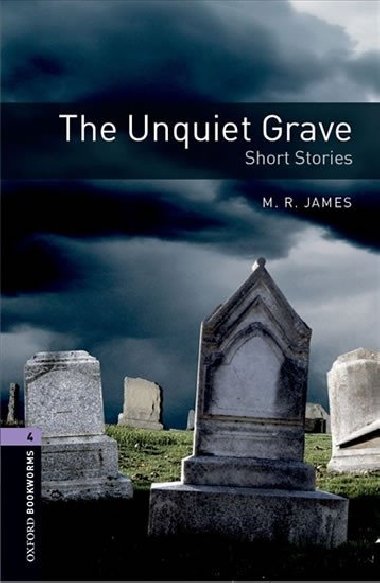 Oxford Bookworms Library New Edition 4 The Unquiet Grave - kolektiv autor