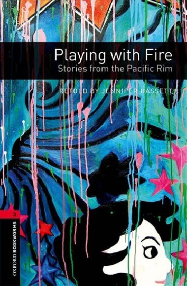 Oxford Bookworms Library New Edition 3 Playing with Fire - kolektiv autor