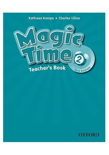 Magic Time Second Edition 2 Teachers Book - kolektiv autor