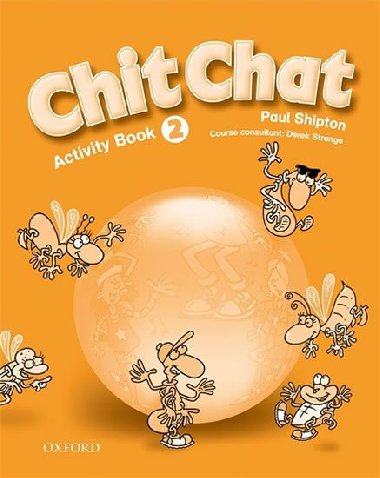 Chit Chat 2 Activity Book - kolektiv autor