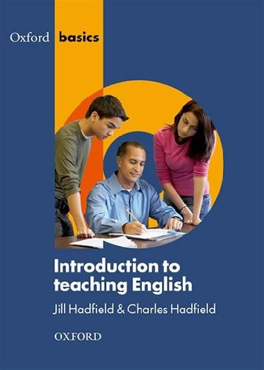 Oxford Basics: Introduction to Teaching English - kolektiv autor