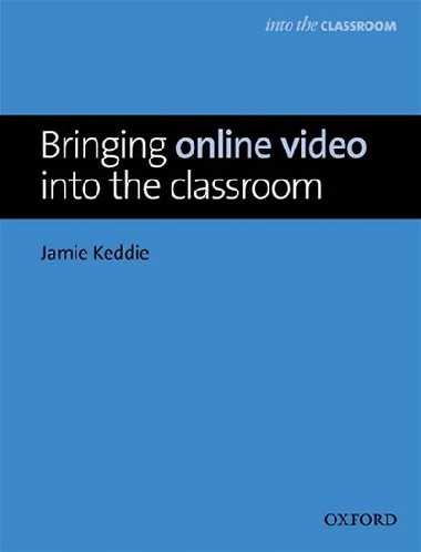 Into The Classroom: Online Video - kolektiv autor