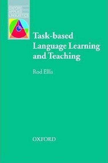 Oxford Applied Linguistics: Task-based Language Learning and Teaching - kolektiv autor