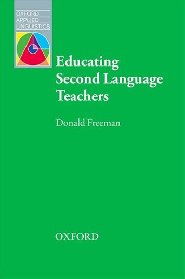 Oxford Applied Linguistics: Educating Second Language Teachers - kolektiv autor